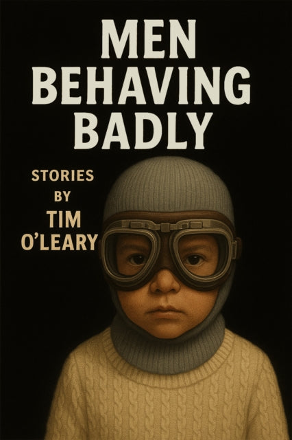 Book cover of: Men Behaving Badly