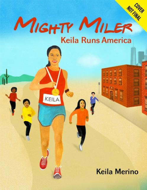Book cover of: Mighty Miler. By: Keila Merino