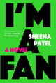 Book cover of: I'm a Fan. By: Sheena Patel