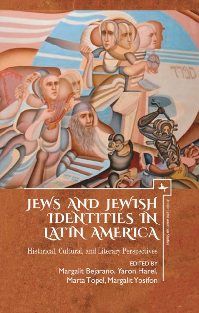 Book cover of: Jews and Jewish Identities in Latin America. By: Yaron Harel