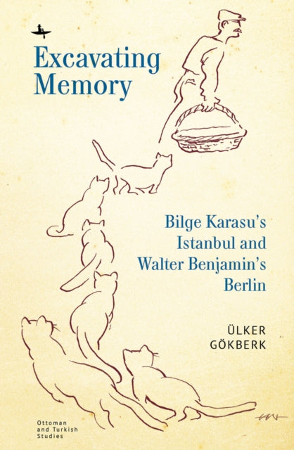 Book cover of: Excavating Memory. By: Ülker Gökberk