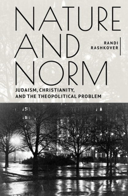 Book cover of: Nature and Norm. By: Randi Rashkover