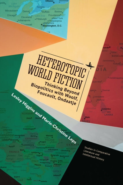 Book cover of: Heterotopic World Fiction. By: Lesley Higgins
