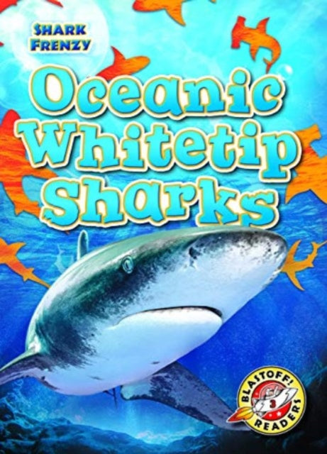 Book cover of: Oceanic Whitetip Sharks. By: Thomas K. Adamson