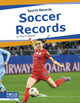 Book cover of: Soccer Records. By: Paul D. Bowker