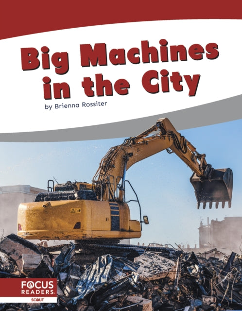 Book cover of: Big Machines in the City. By: Brienna Rossiter