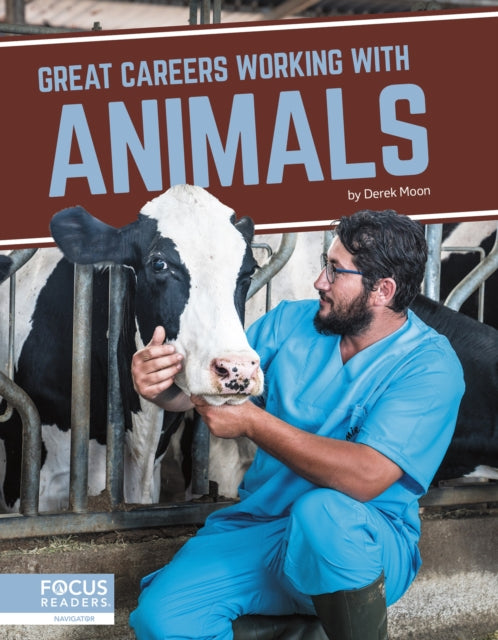 Book cover of: Great Careers Working with Animals. By: Derek Moon