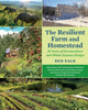 Book cover of: Resilient Farm and Homestead, Revised and Expanded Edition. By: Ben Falk