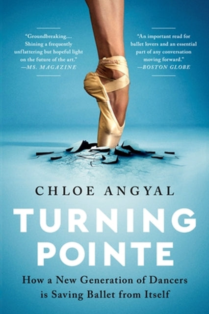 Book cover of: Turning Pointe. By: Chloe Angyal