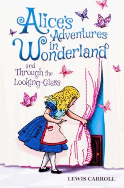 Book cover of: Alice's Adventures in Wonderland and Through the Looking-Glass (Keepsake Edition)