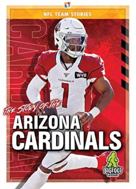 Book cover of: Story of the Arizona Cardinals. By: Craig Ellenport