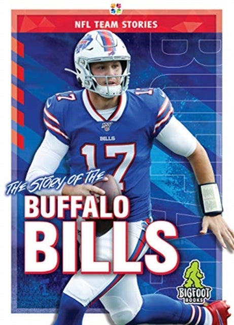 Book cover of: Story of the Buffalo Bills. By: Mark Shulman