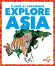 Book cover of: Explore Asia. By: Susanne Bushman