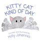 Book cover of: Kitty Cat Kind of Day. By: Holly Johannes