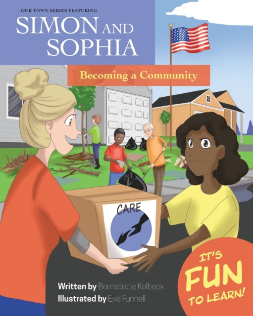 Book cover of: Our Town Series Featuring Simon and Sophia. By: Bernadette Kolbeck