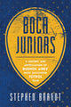 Book cover of: Boca Juniors. By: Stephen Brandt