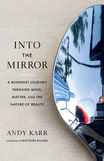Book cover of: Into the Mirror. By: Andy Karr
