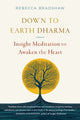 Book cover of: Down to Earth Dharma. By: Rebecca Bradshaw