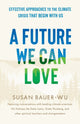 Book cover of: Future We Can Love,A. By: Susan Bauer-Wu