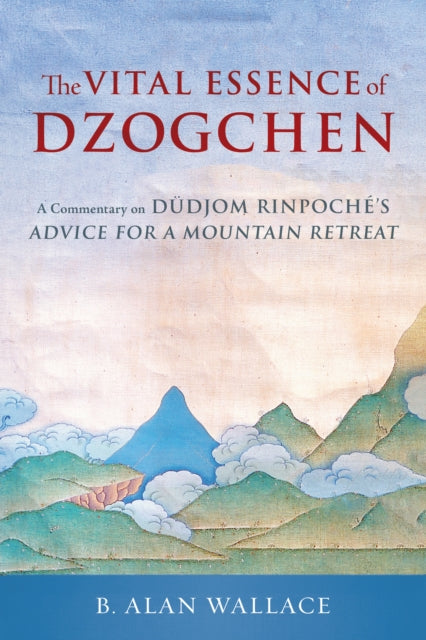 Book cover of: Vital Essence of Dzogchen. By: Dudjom Rinpoche