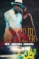 Book cover of: Married To The Shooter. By: Ms. Michel Moore