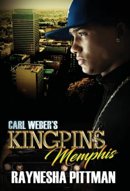 Book cover of: Carl Weber's Kingpins: Memphis. By: Raynesha Pittman