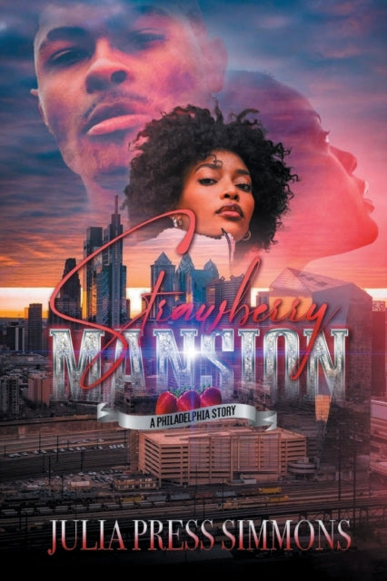Book cover of: Strawberry Mansion: A Philadelphia Story. By: Julia/Press Simmons