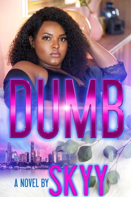Book cover of: Dumb. By: Skyy