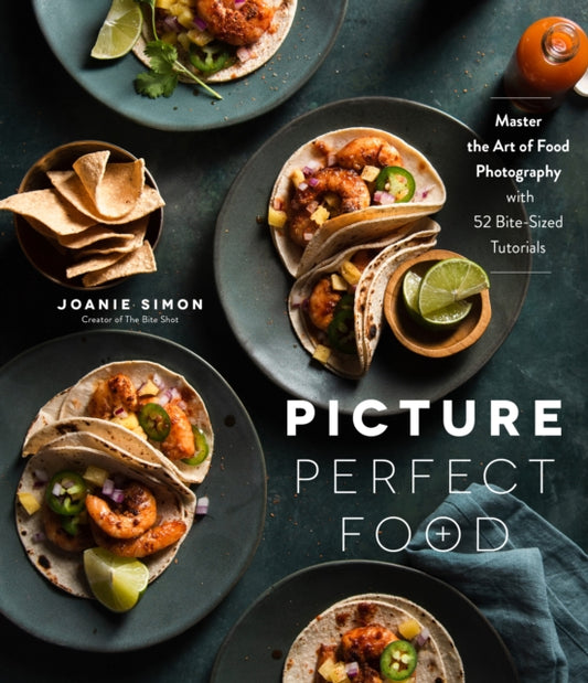 Book cover of: Picture Perfect Food. By: Joanie Simon