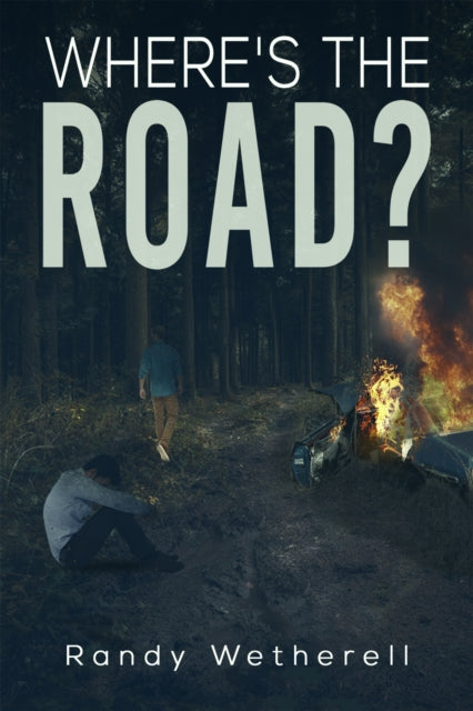 Book cover of: Where's the Road?. By: Randy Wetherell