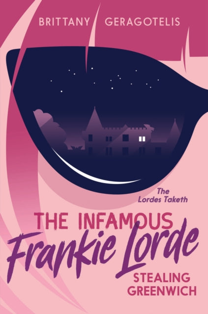Book cover of: Infamous Frankie Lorde 1: Stealing Greenwich. By: Brittany Geragotelis