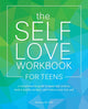 Book cover of: Self-Love Workbook for Teens