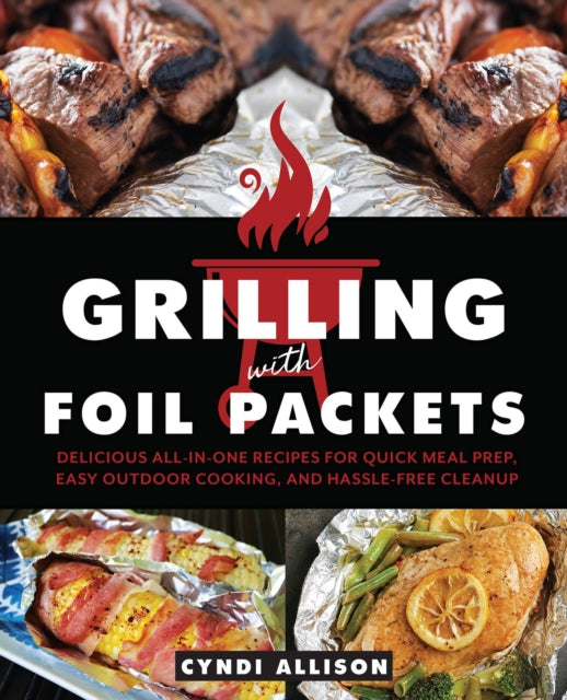 Book cover of: Grilling with Foil Packets. By: Cyndi Allison