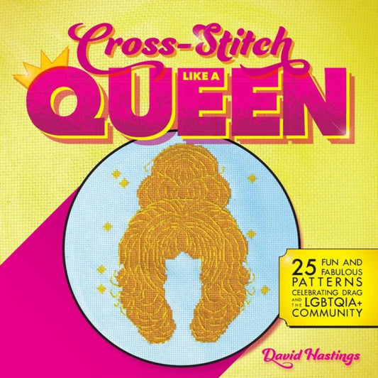 Book cover of: Cross-Stitch Like a Queen. By: David Hastings