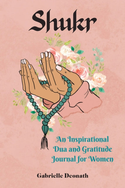 Book cover of: Shukr. By: Gabrielle Deonath