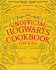 Book cover of: Unnofficial Hogwarts Cookbook for Kids. By: Alana Al-Hatlani