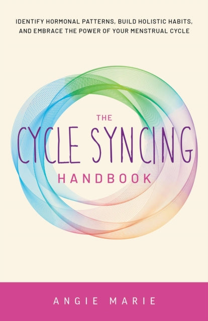 Book cover of: Cycle Syncing Handbook. By: Angie Marie