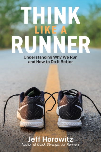 Book cover of: Think Like a Runner. By: Jeff Horowitz