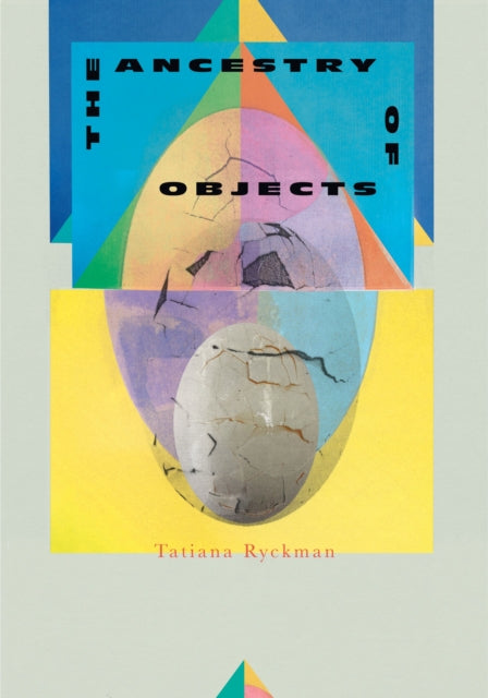 Book cover of: Ancestry of Objects. By: Tatiana Ryckman