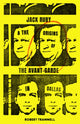 Book cover of: Jack Ruby and the Origins of the Avant-Garde in Dallas. By: Robert Trammell