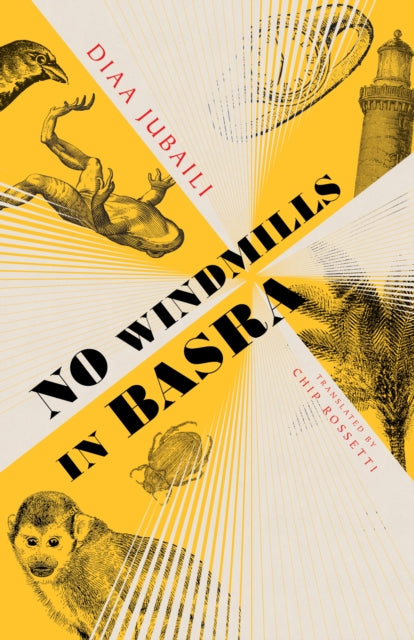 Book cover of: No Windmills in Basra. By: Diaa Jubaili