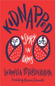Book cover of: Kidnapped. By: Людмила Стефановна Петрушевская