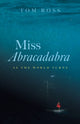 Book cover of: Miss Abracadabra. By: Tom Ross