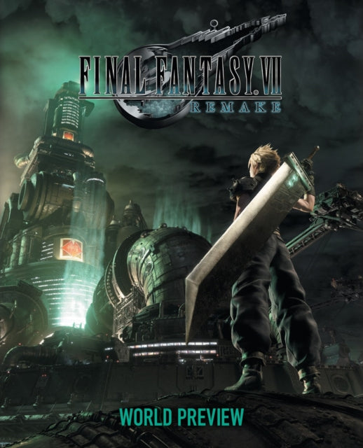 Book cover of: Final Fantasy VII Remake: World Preview. By: Square Enix