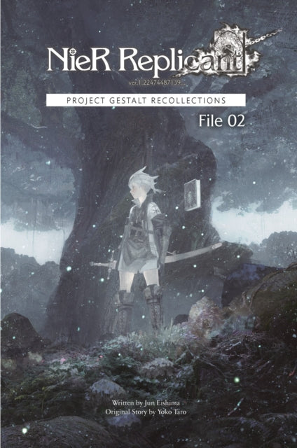 Book cover of: NieR Replicant ver.1.22474487139... : Project Gestalt Recollections--File 02 (Novel). By: Jun Eishima