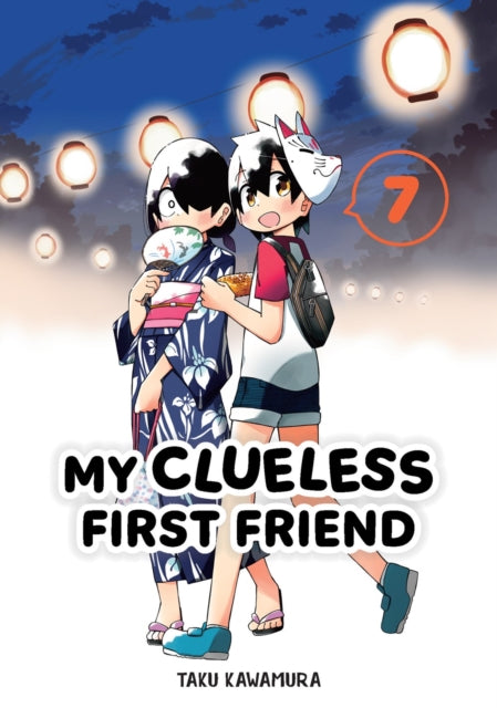 Book cover of: My Clueless First Friend 07. By: Taku Kawamura