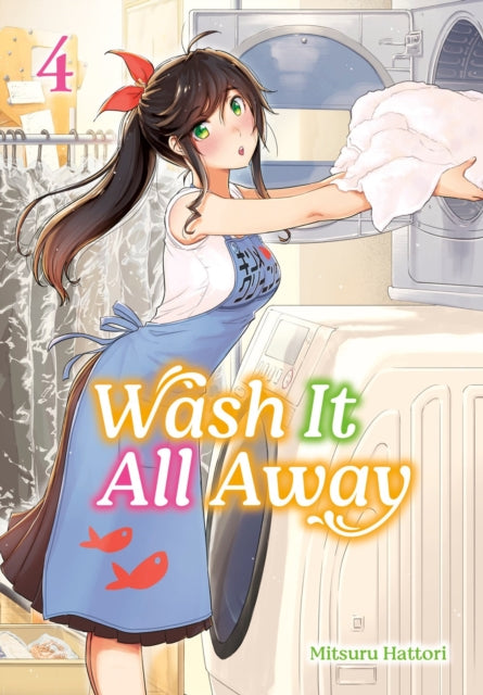 Book cover of: Wash It All Away 04. By: Mitsuru Hattori