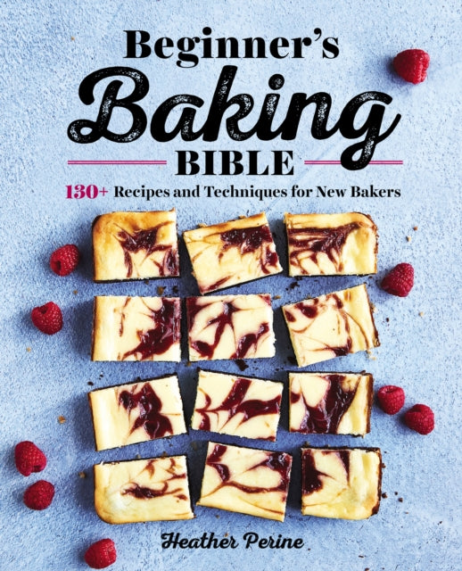 Book cover of: Beginner's Baking Bible. By: Heather Perine