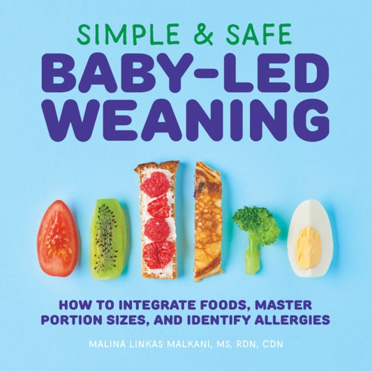 Book cover of: Simple & Safe Baby-Led Weaning. By: Malina Malkani