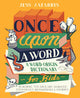 Book cover of: Once Upon a Word. By: Jess Zafarris